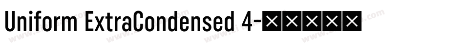 Uniform ExtraCondensed 4字体转换